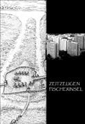 Zeitzeugen Fischerinsel